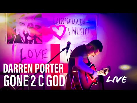 Darren Porter- 'Gone 2 C God'. 'Gainsborough Loves Music', 24/08/19.
