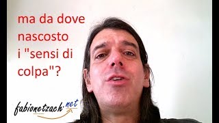 Ma da dove nascono questi benedetti “sensi di colpa”?