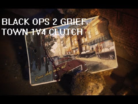 Call of Duty Black Ops 2 1v4 Grief Epic Clutch on Town