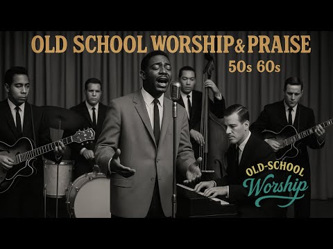 NOSTALGIC CHRISTIAN WORSHIP | 50s 60s Oldies