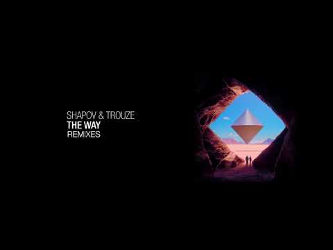 Shapov & Trouze - The Way (Remixes) Minimix