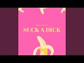 Suck A Dick
