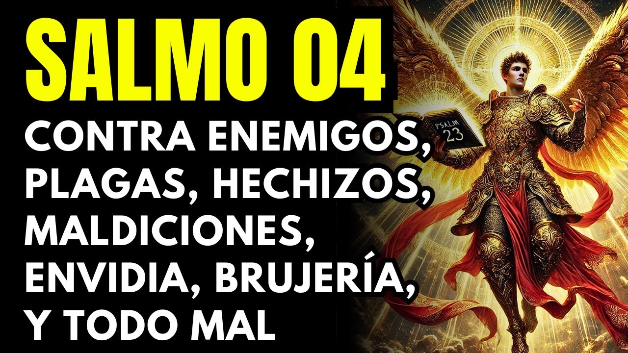 🛑 Salmo 04 Poderoso para Expulsar Brujerías, Bloqueos, Enemigos, Envidias, y Toda Maldad ✝️