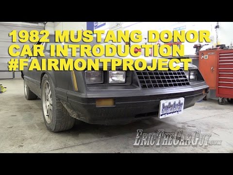 1982 Mustang Donor Car Introduction #FairmontProject -EricTheCarGuy Video