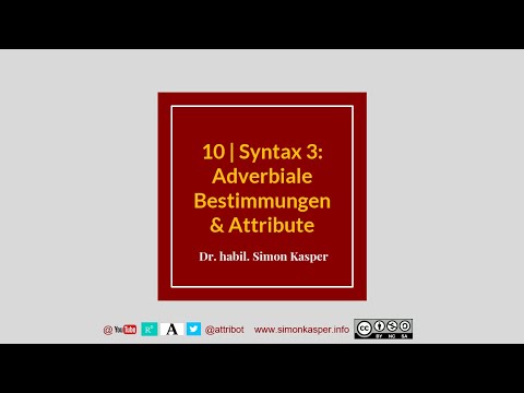 10 Grammatik: Syntax III (Adverbiale Angabe, Attribut)