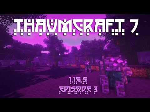 Minecraft with Thaumcraft 1.16.5  - Episode 3: Tained Lands.