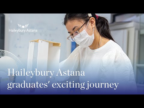 Haileybury Astana graduates' exciting journey