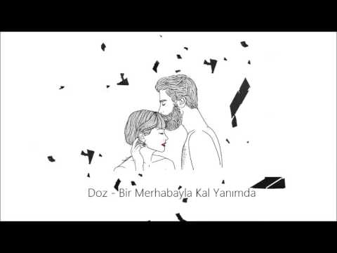 DØZ - Bir Merhabayla Kal Yanımda