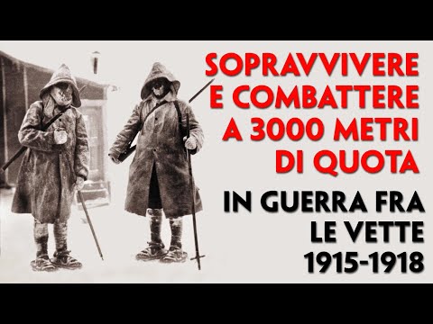 SURVIVING AND FIGHTING AT 3,000 METERS. A CONFLICT AMONG THE PEAKS: 1915–1918.