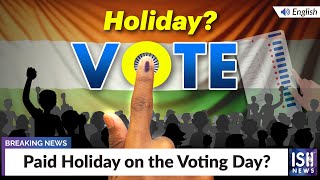 Paid Holiday on the Voting Day?