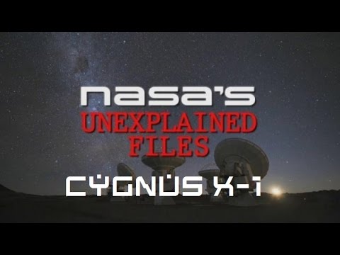 Nasa's Unexplained Files: Cygnus X-1