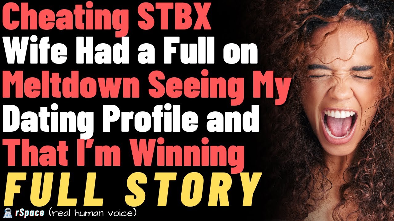 Cheating STBX Wife Had a Full on Meltdown Seeing My Dating Profile and That I’m Winning