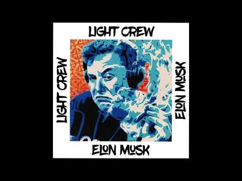 Light Crew - Elon Musk ft. Dexter 0473