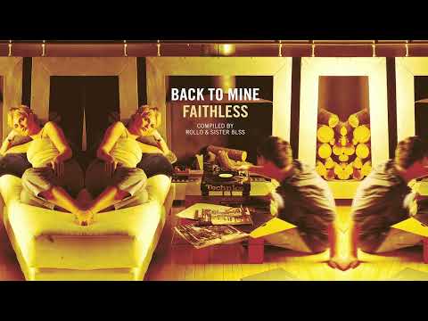 Back to Mine: Faithless - Full Length Mix
