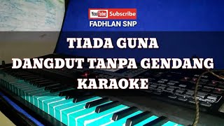 Download lagu Tiada Guna DANGDUT TANPA GENDANG 2018 mp3 Download lagu Tiada Guna DANGDUT TANPA GENDANG 2018 mp3