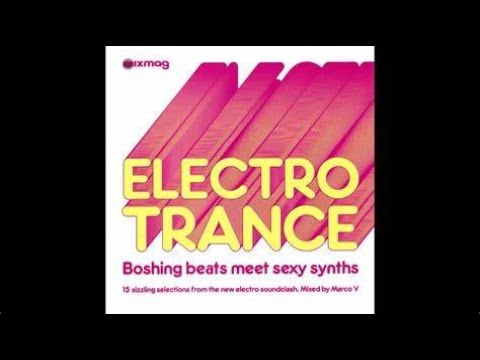 Mixmag - Electro Trance - Mixed By Marco V