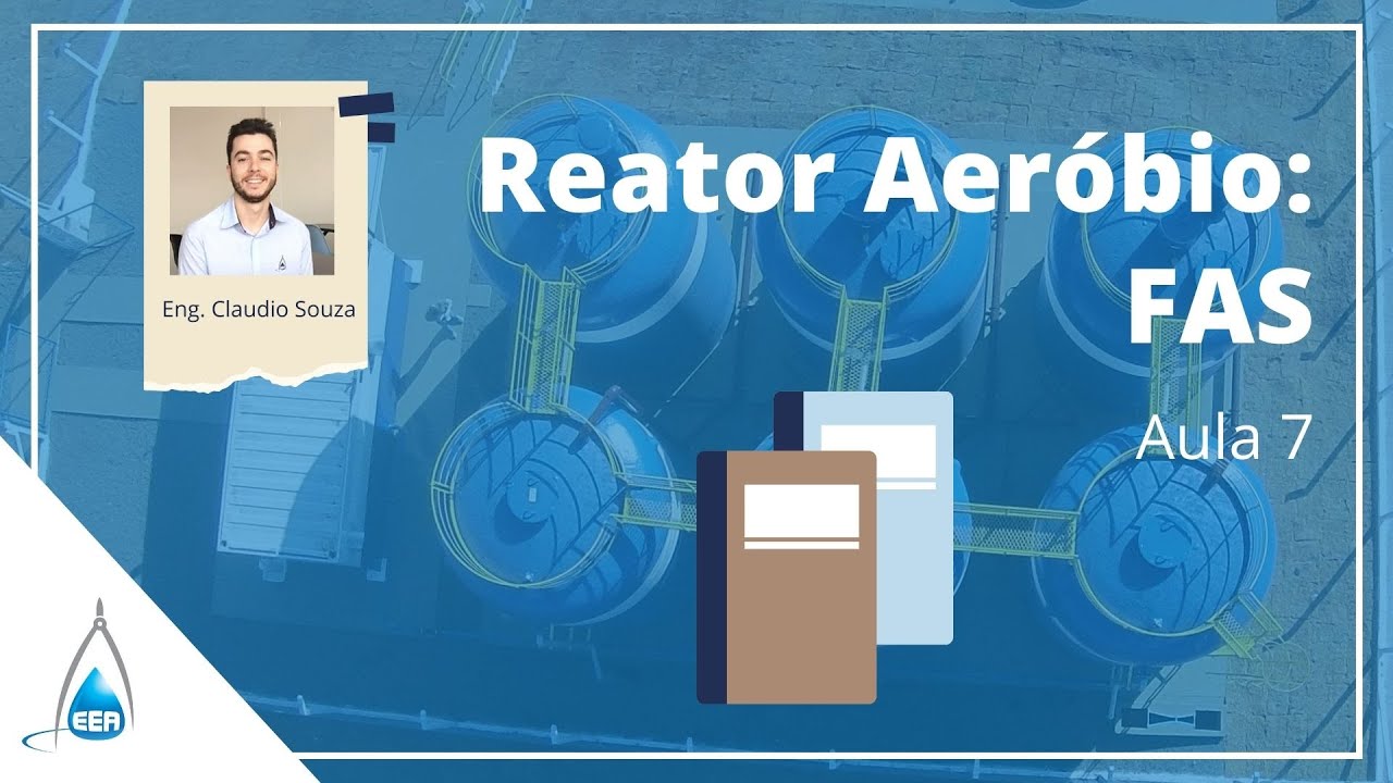 Reatores Aeróbios: Como funciona o Filtro Aerado Submerso (FAS)? - Aula 7