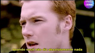Ronan Keating - When You Say Nothing At All (Tradução) (Legendado) (Clipe Oficial)