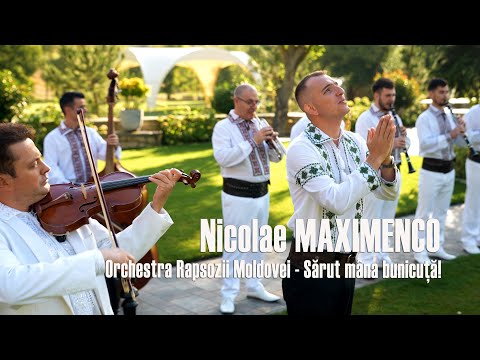 Nicolae Maximenco și Orchestra Rapsozii Moldovei - Sărut mâna bunicuță!