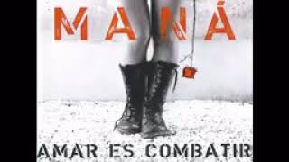 Combatiente- Maná!!