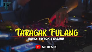 Download lagu DJ TARAGAK PULANG 2026 || REMIX MINANG TERBARU [ MF REMIX ] mp3