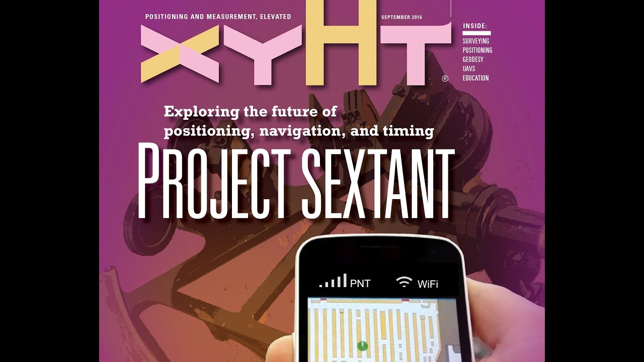 Project Sextant - Exploring the Future of Positioning, Navigation, and Timing