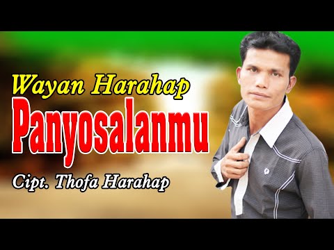 WAYAN HARAHAP ~ Panyosalanmu