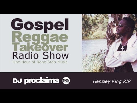 GOSPEL REGGAE 2017  - One Hour Gospel Reggae Takeover Show - DJ Proclaima June 16th