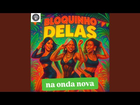 BLOQUINHO DELAS NA ONDA NOVA