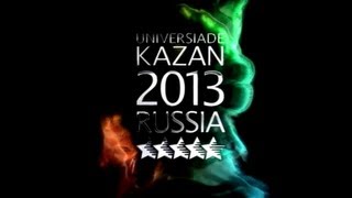 preview picture of video '27th Summer Universiade - Kazan, Russia - July 6th to 17th, 2013'