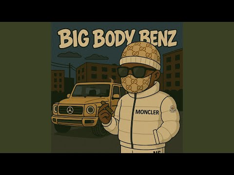 BIG BODY BENZ