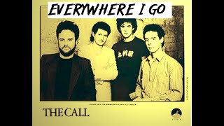 HQ  THE CALL  - EVERYWHERE I GO  Best Version!  SUPER ENHANCED AUDIO &amp; LYRICS
