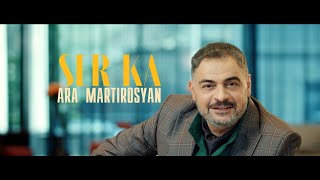 Ara Martirosyan - Ser Ka (2023)