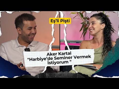 Aker Kartal | "I Want to Give a Seminar at Harbiye" | Eş'li Pişti #2