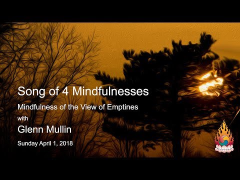 Mindfulness of the View of Emptiness - Glenn Mullin - April 1, 2018