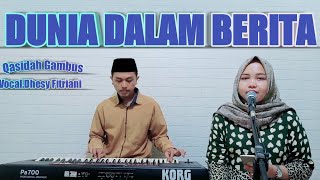 Download lagu Dunia Dalam Berita - Voc.Dhesy Fitriani || Qasidah Gambus mp3
