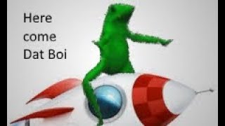 Dat Boi but its getting faster after every "Sh*t waddup"