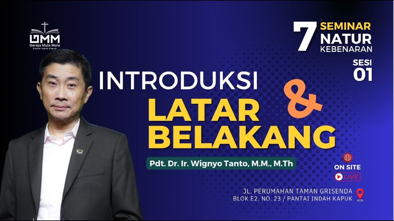 Sesi 1 – Introduksi & Latar Belakang – 7 Natur Kebenaran – Pdt. Dr. Ir. Wignyo Tanto, M.M., M.Th.