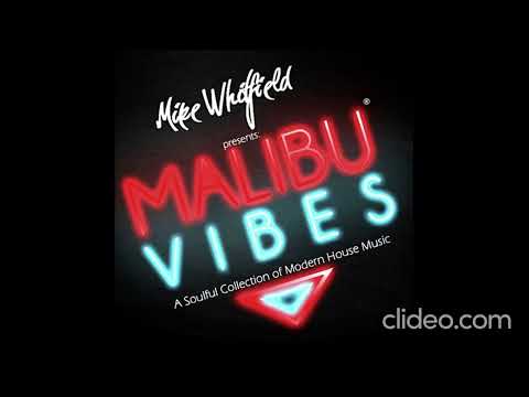 Soulful Deep Vocal House Mix -  The Malibu Vibes EP 5 - Mixed By Mike Whitfield