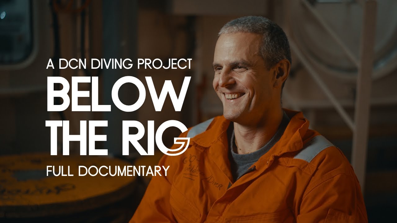 Full Documentary | Below the Rig - A DCN Diving Project