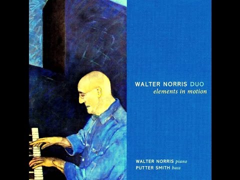 Walter Norris & Putter Smith - Elements in Motion