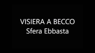 Visiera a becco - Sfera Ebbasta ( Lyrics ) by Ale