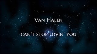 Van Halen - &quot;Can&#39;t Stop Lovin&#39; You&quot; HQ/With Onscreen Lyrics