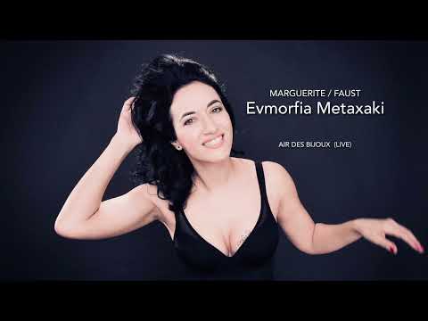 Evmorfia Metaxaki - Air des Bijoux - The Jewel Song - Faust (live)
