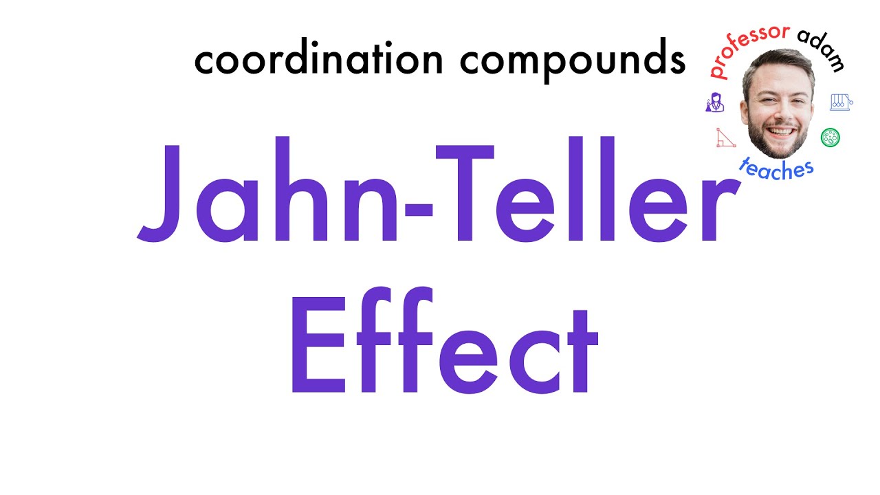 Jahn-Teller Effect - Distortion of Molecular and Coordination Geometries | Professor Adam Teaches