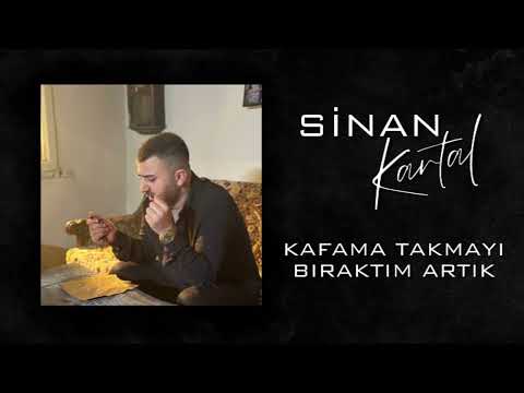 Sinan Kartal - Kafama Takmayı Bıraktım Artık(Trend Music)