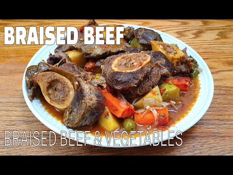 How To Braise Beef | Braised Beef & Vegetables | Fall Off the Bone Beef