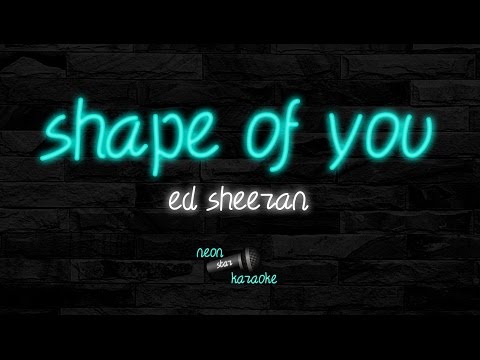 Ed Sheeran - Shape Of You (Karaoke Version)