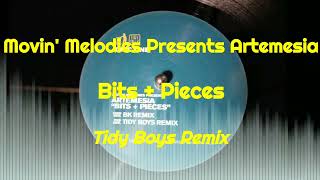 Movin' Melodies Presents Artemesia - Bits + Pieces (Tidy Boys Remix)