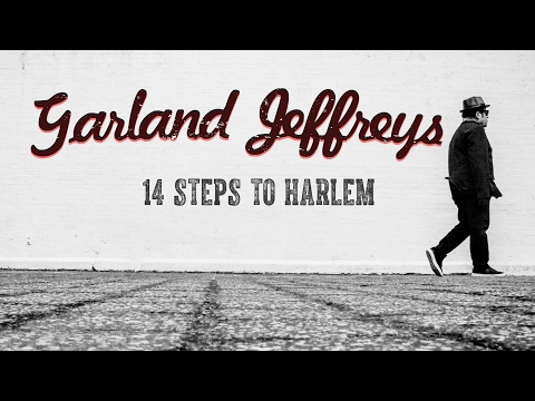 Garland Jeffreys - 14 Steps To Harlem (Official Music Video)